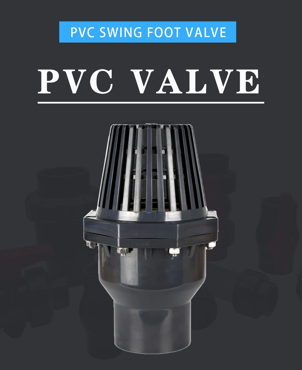 PVC Foot Valve High Qulaity Plastic Pipe Flange Manufacturer Single Union Water Swing DIN Ans PVC Ball Core